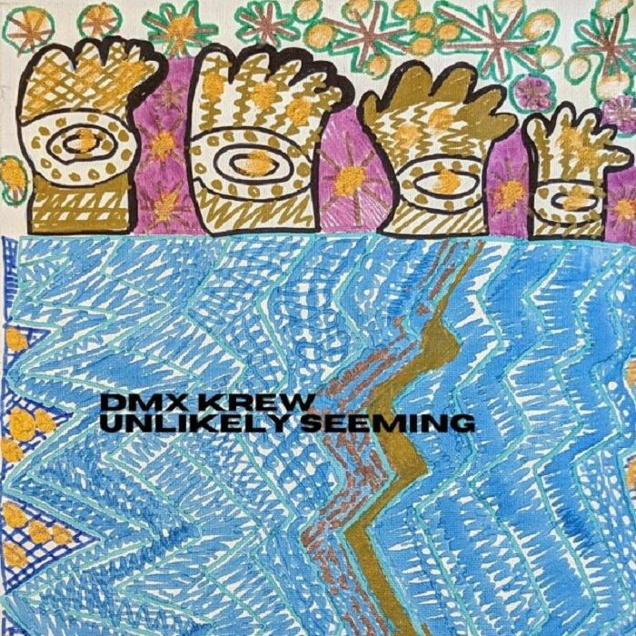 DMX KREW - Unlikely Seeming