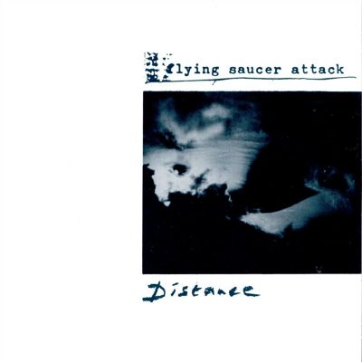 Flying Saucer Attack - Distance