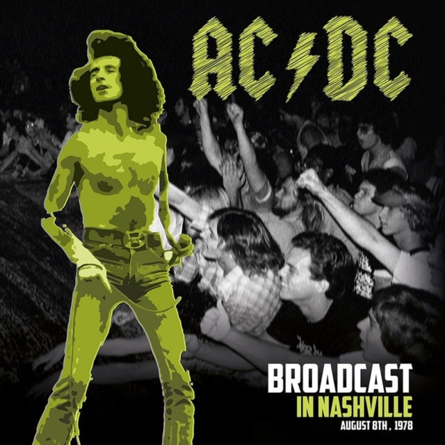 AC/DC - BROADCAST IN NASHVILLE