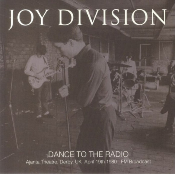 JOY DIVISION - Dance To The Radio: Ajanta Theatre. Derby. Uk. Apr 19Th 1980 - Fm Broadcast