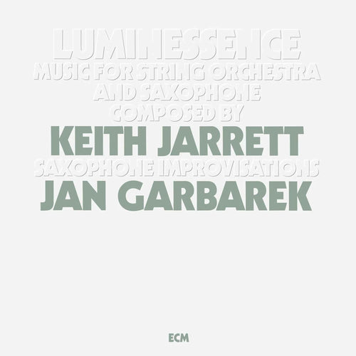 Keith Jarrett & Jan Garbarek - Luminessence - Music for String Orchestra and Saxophone