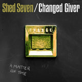Shed Seven - Changed Giver (30th Anniversary Edition) [Coloured Vinyl] (RSD 2024) (ONE PER PERSON)
