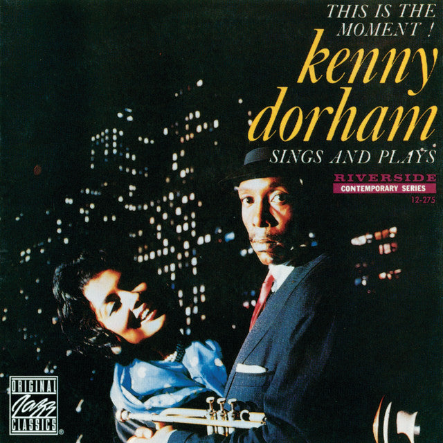 Kenny Dorham - This Is The Moment: Sings And Plays