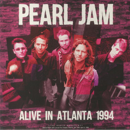 Pearl Jam - Alive in Atlanta 1994
