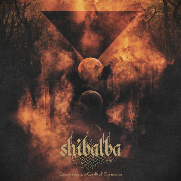 SHIBALBA - Dreams Αre Our World Of Experience [CD]