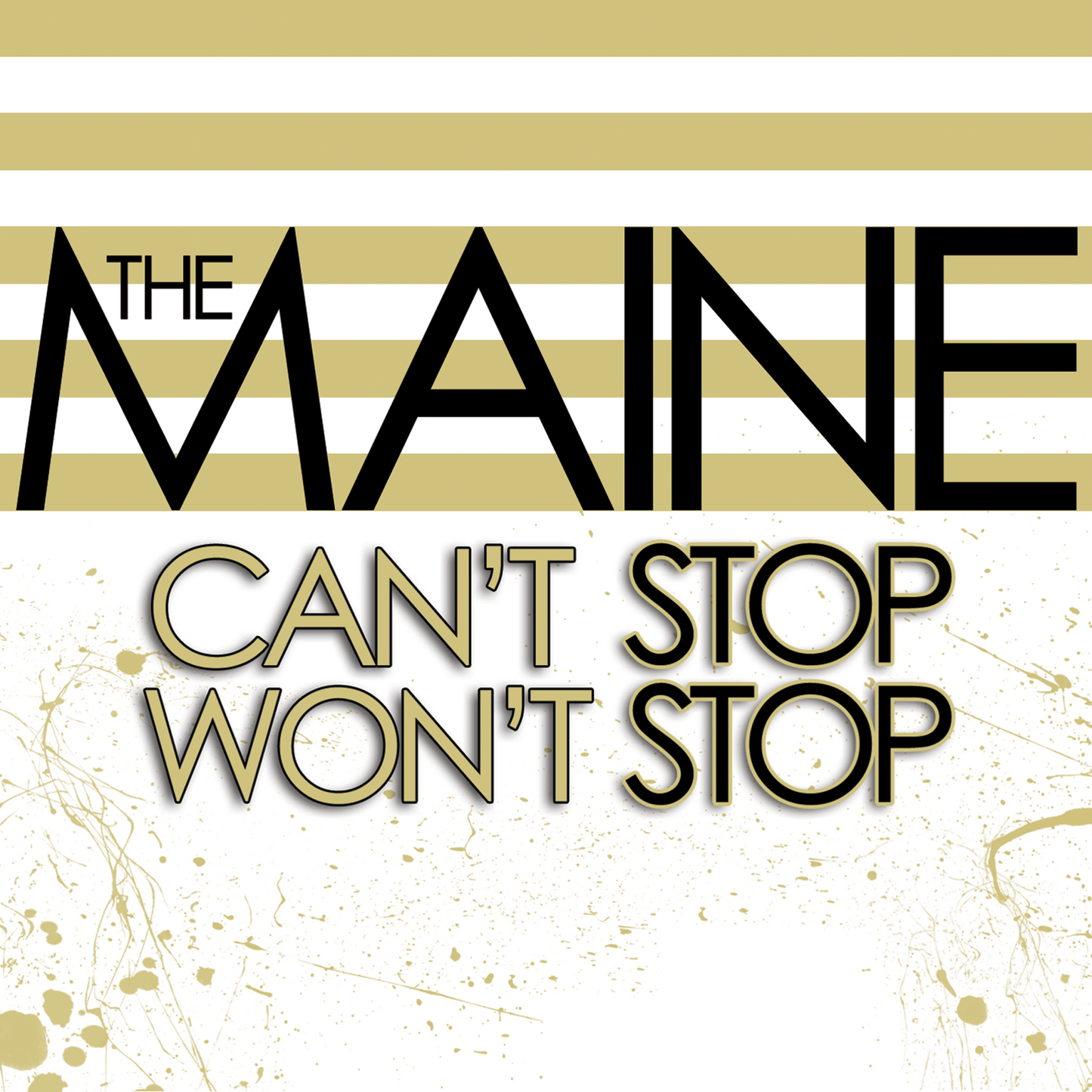 The Maine - Can’t Stop Won’t Stop