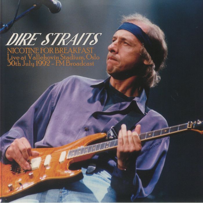 DIRE STRAITS - Nicotine For Breakfast: Live At Vallehovin Stadium Oslo 30th July 1992 FM Broadcast