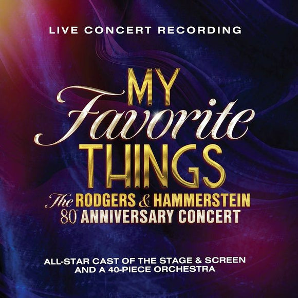 Rodgers & Hammerstein - My Favorite Things: The Rodgers & Hammerstein 80th Anniversary Concert [2CD]