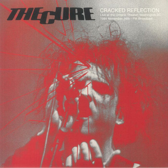 The Cure - Cracked Reflection: Live at the Ontario Theater, Washington DC [2LP]