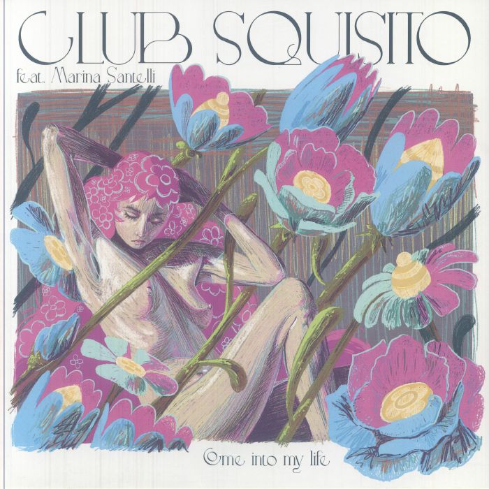 CLUB SQUISITO feat MARINA SANTELLI - Come Into My Life (feat From P60, Infradisco & Rudi'kastic remixes)