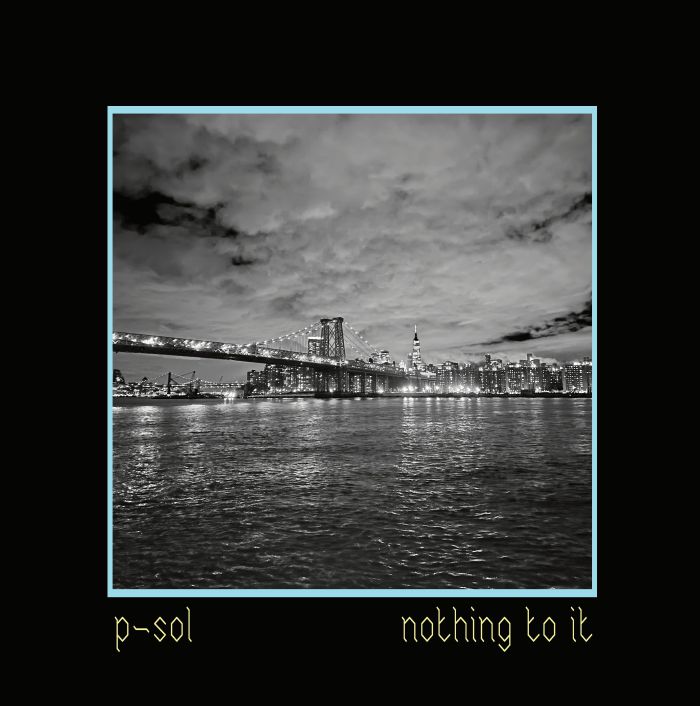 P SOL - Nothing To It