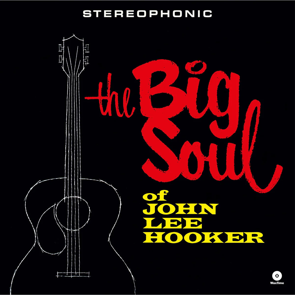 John Lee Hooker - The Big Soul Of John Lee Hooker