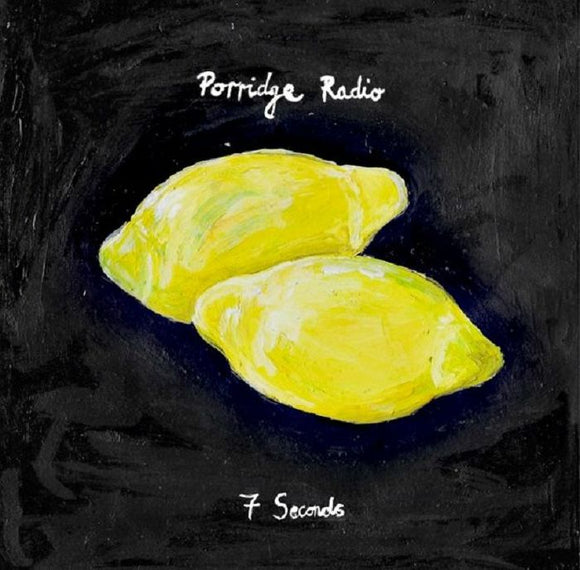 Porridge Radio - 7 Seconds b/w Jealousy demo [7