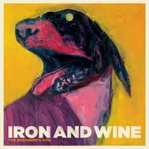 IRON AND WINE - THE SHEPHERD'S DOG