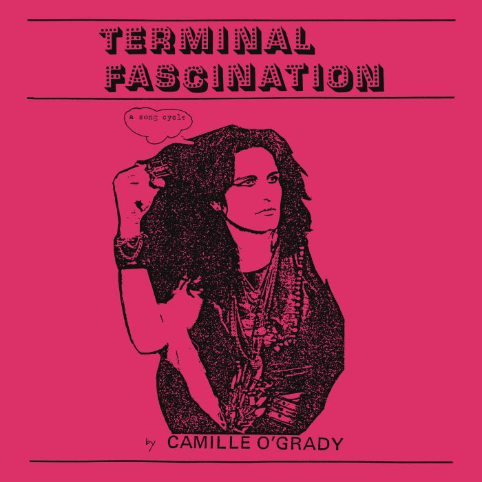 Camille O'GRADY - Terminal Fascination