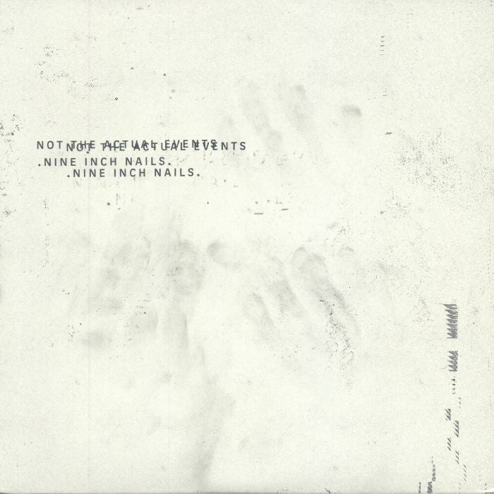 Nine Inch Nails - Not the Actual Events