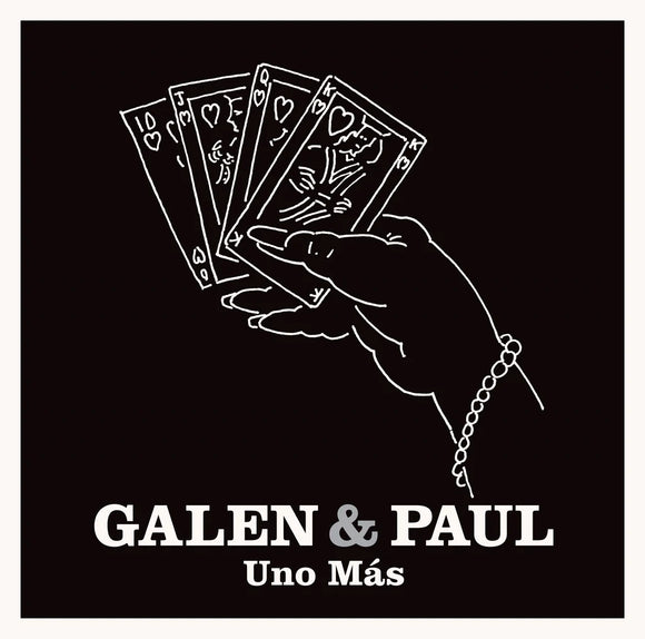 Galen & Paul - Uno Mas [with signed art card] (RSD 2024) (ONE PER PERSON)