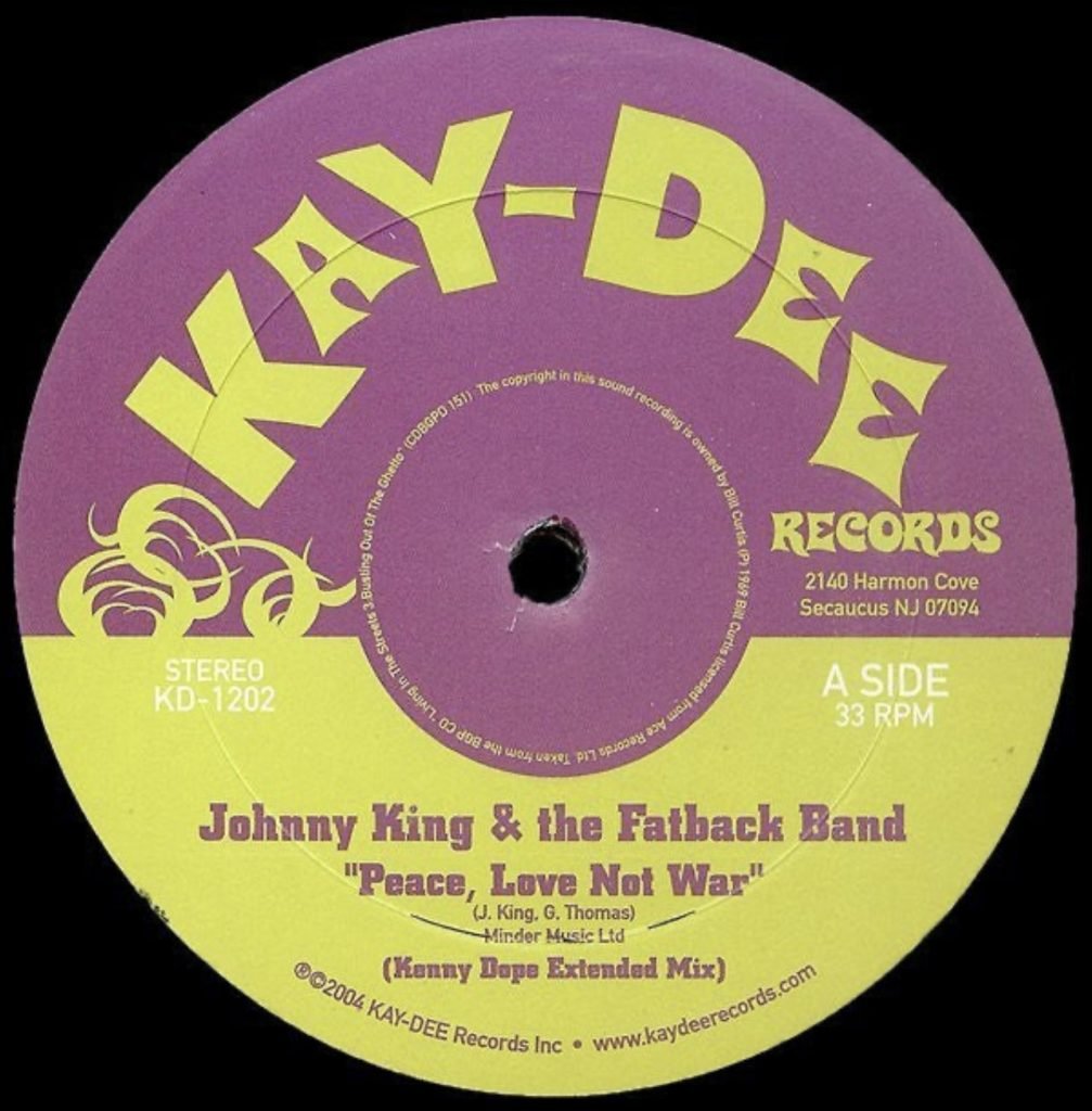 Johnny King & The Fatback Band - Peace, Love Not War (Kenny Dope Mix)