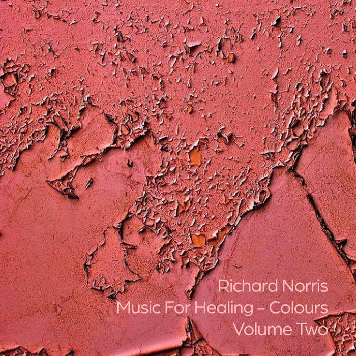 Richard Norris - Music For Healing – Colours Volume Two