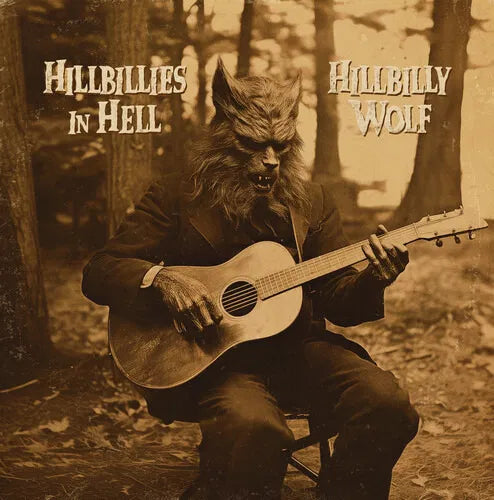 Various Artists - Hillbillies In Hell: Hillbilly Wolf (1952-1972)