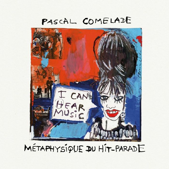 PASCAL COMELADE - MÉTAPHYSIQUE DU HIT-PARADE
