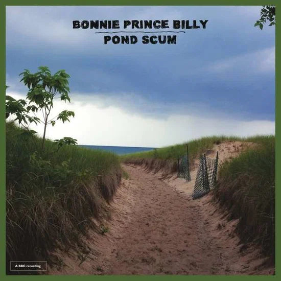 Bonnie Prince Billy – Pond Scum