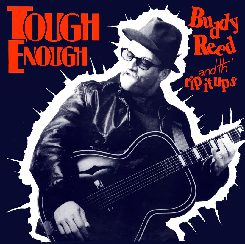 Buddy Reed & th' Rip It Ups - Tough Enough (1CD)