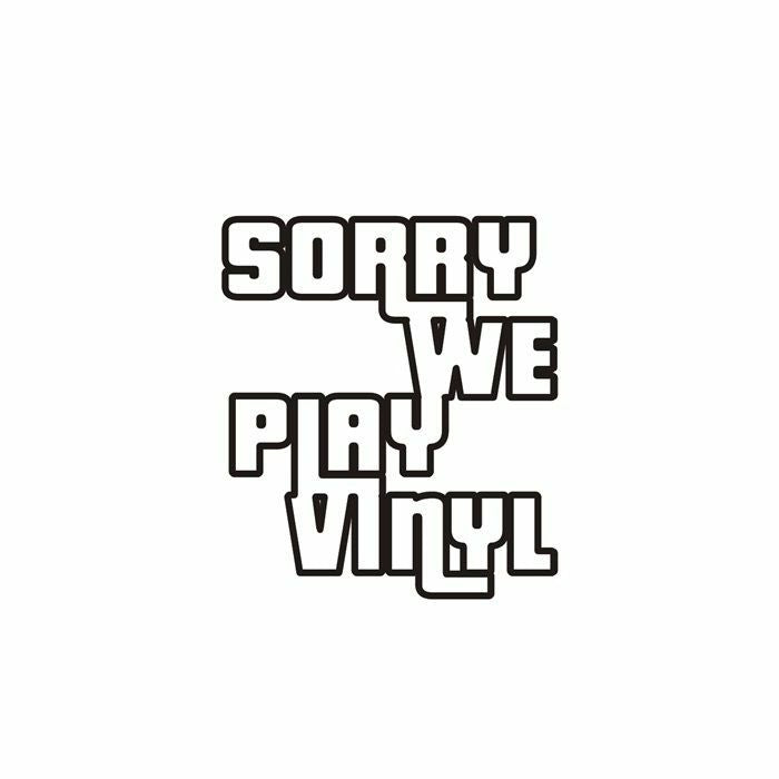 SORRY WE PLAY VINYL - Sorry We Play Vinyl 3