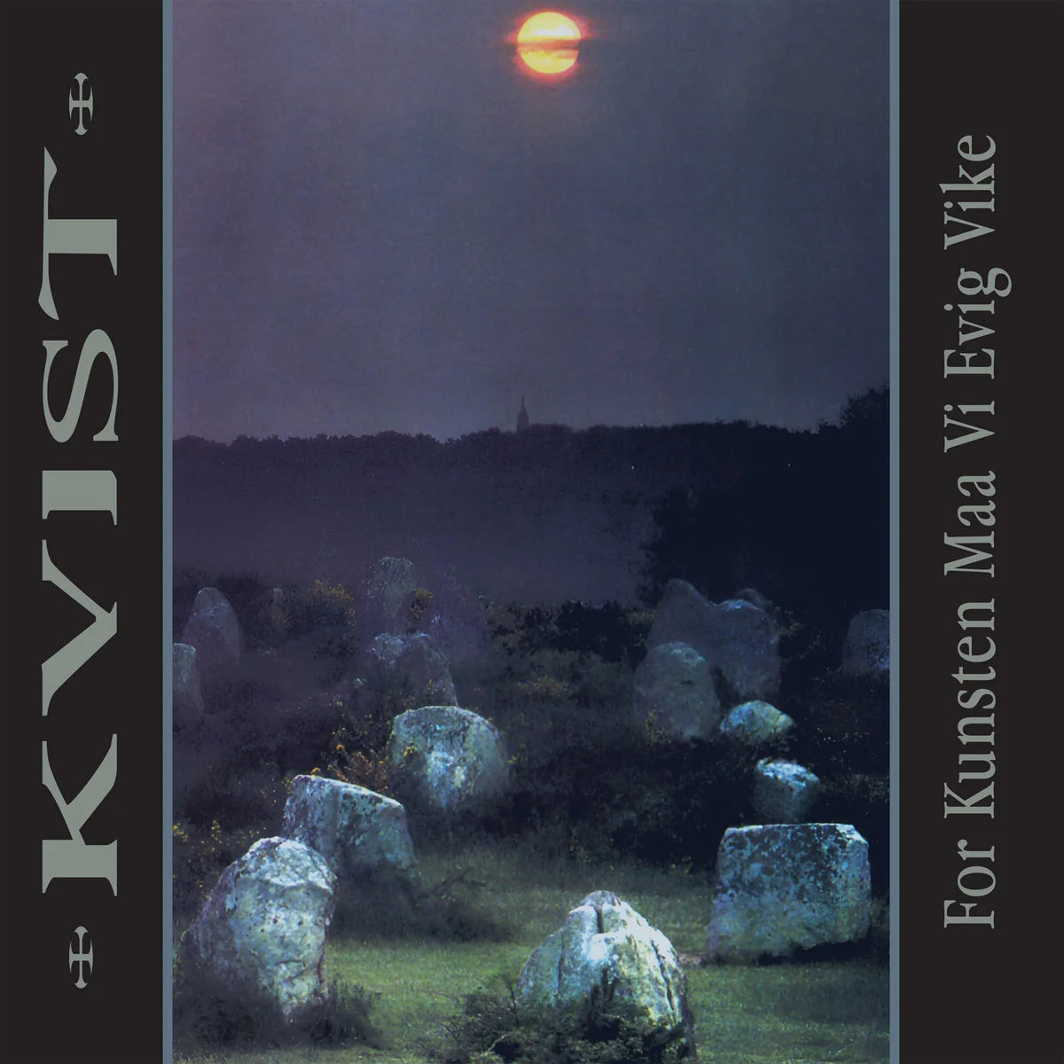 Kvist - For Kunsten Maa Vi Evig Vike (30th Anniversary LP)