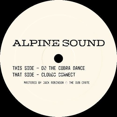 Alpine Sound - Do The Cobra Dance / Clouds Connect