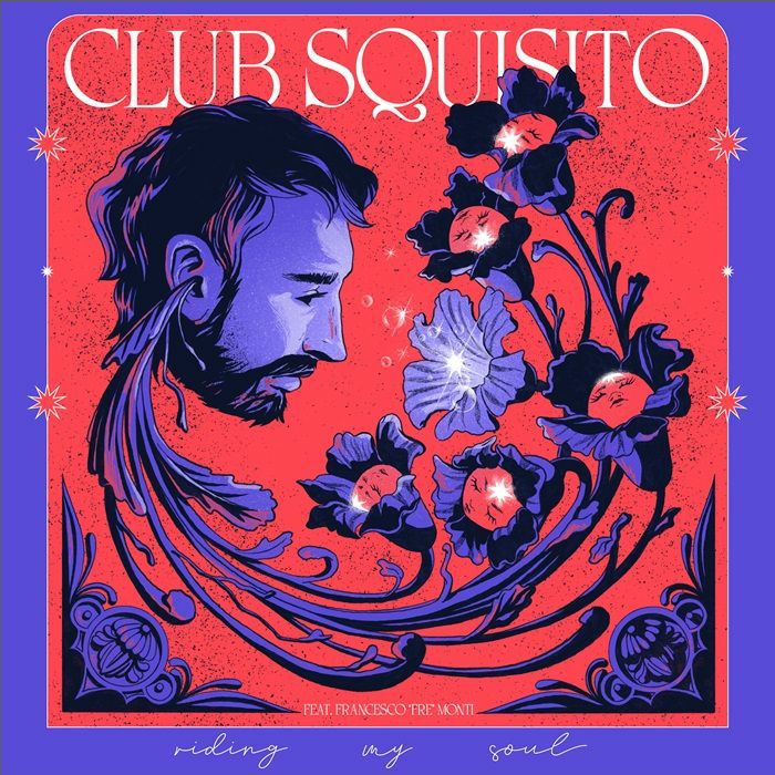 CLUB SQUISITO feat FRANCESCO FRE MONTI - Riding My Soul