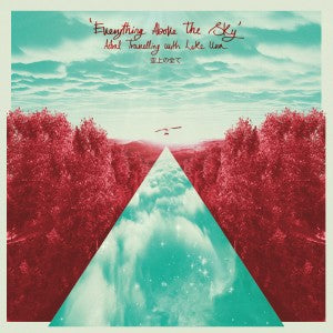Luke Una - Everything Above The Sky (Oxblood vinyl)