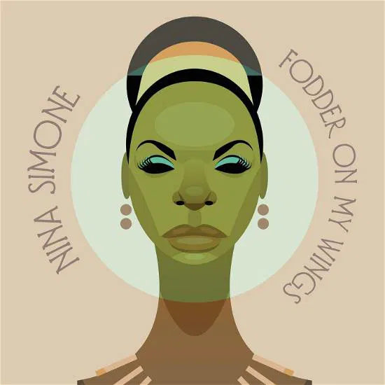 NINA SIMONE - FODDER ON MY WINGS
