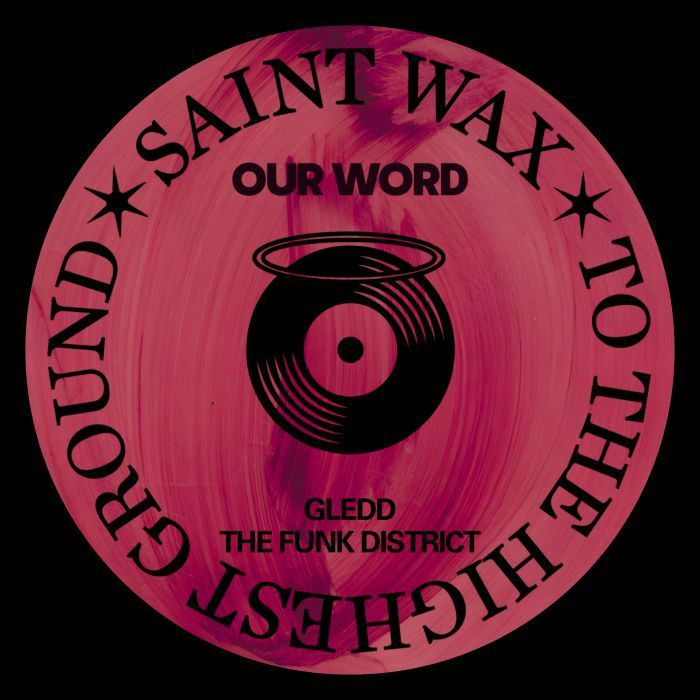 GLEDD / THE FUNK DISTRICT - Our Word