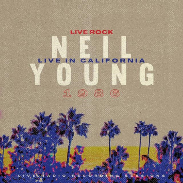 NEIL YOUNG - Live In California 1986