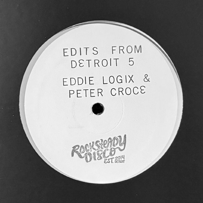 Eddie LOGIX / PETER CROCE - Edits From Detroit #5