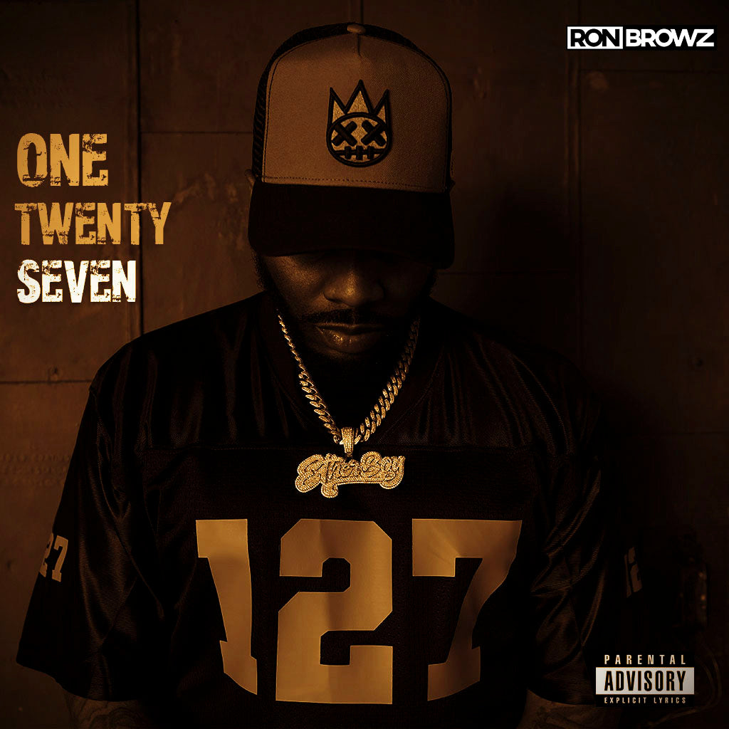 Ron Browz - One Twenty Seven