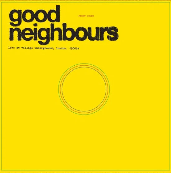 Good Neighbours - Live at the Village Underground