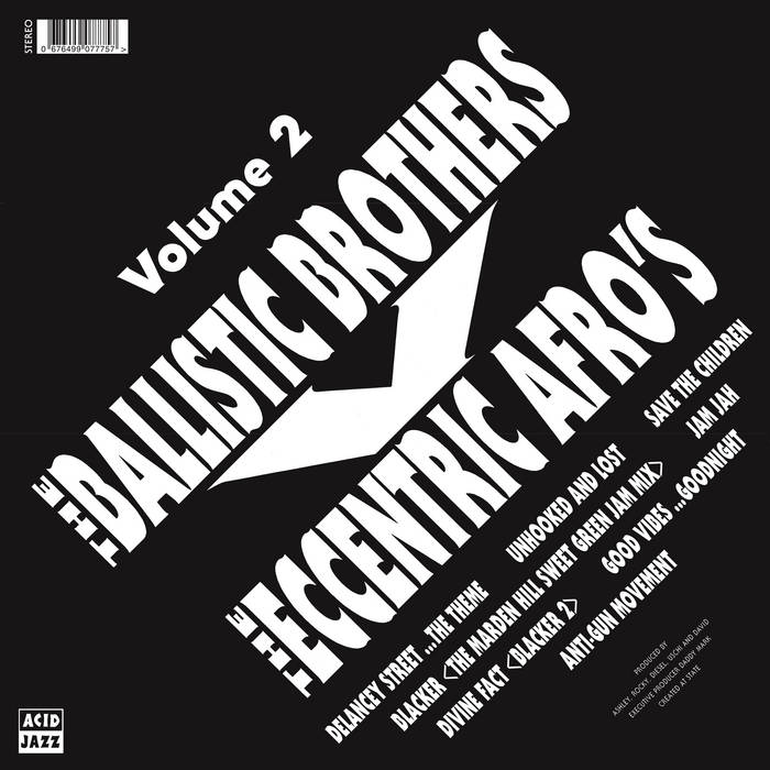 The Ballistic Brothers & The Eccentric Afros - The Ballistic Brothers Vs. The Eccentric Afros - Volume 2