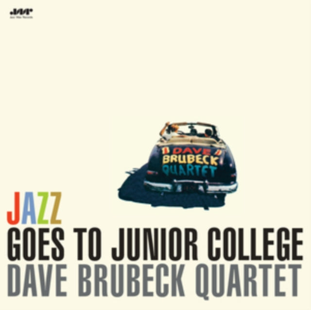 DAVE BRUBECK QUARTET - JAZZ GOES TO JUNIOR COLLEGE