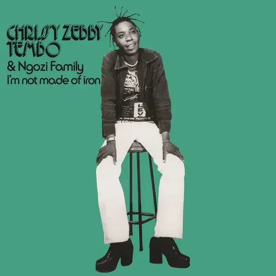 CHRISSY ZEBBY TEMBO & NGOZI FAMILY - I'M NOT MADE OF IRON (RSD 2025)