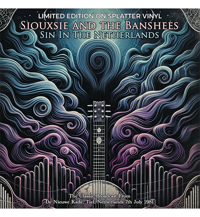 SIOUXSIE & THE BANSHEES - Sin In The Netherlands