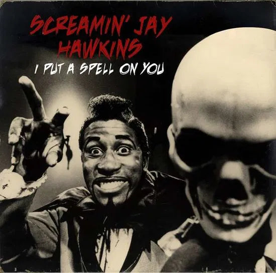 SCREAMIN' JAY HAWKIN - I PUT A SPELL ON YOU