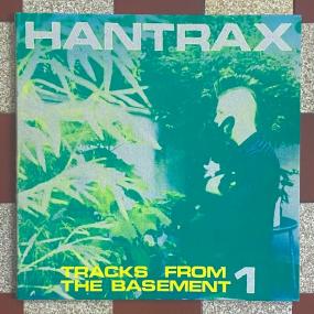HANTRAX - TRACKS FROM THE BASEMENT 1