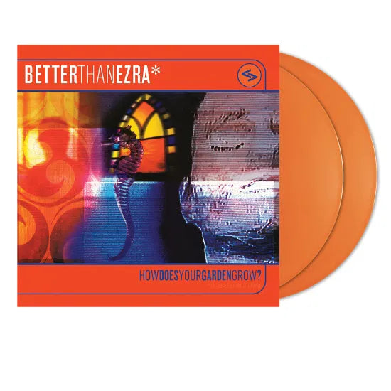 BETTER THAN EZRA - HOW DOES YOUR GARDEN GROW (US RSD 2025 Orange Crush Vinyl)