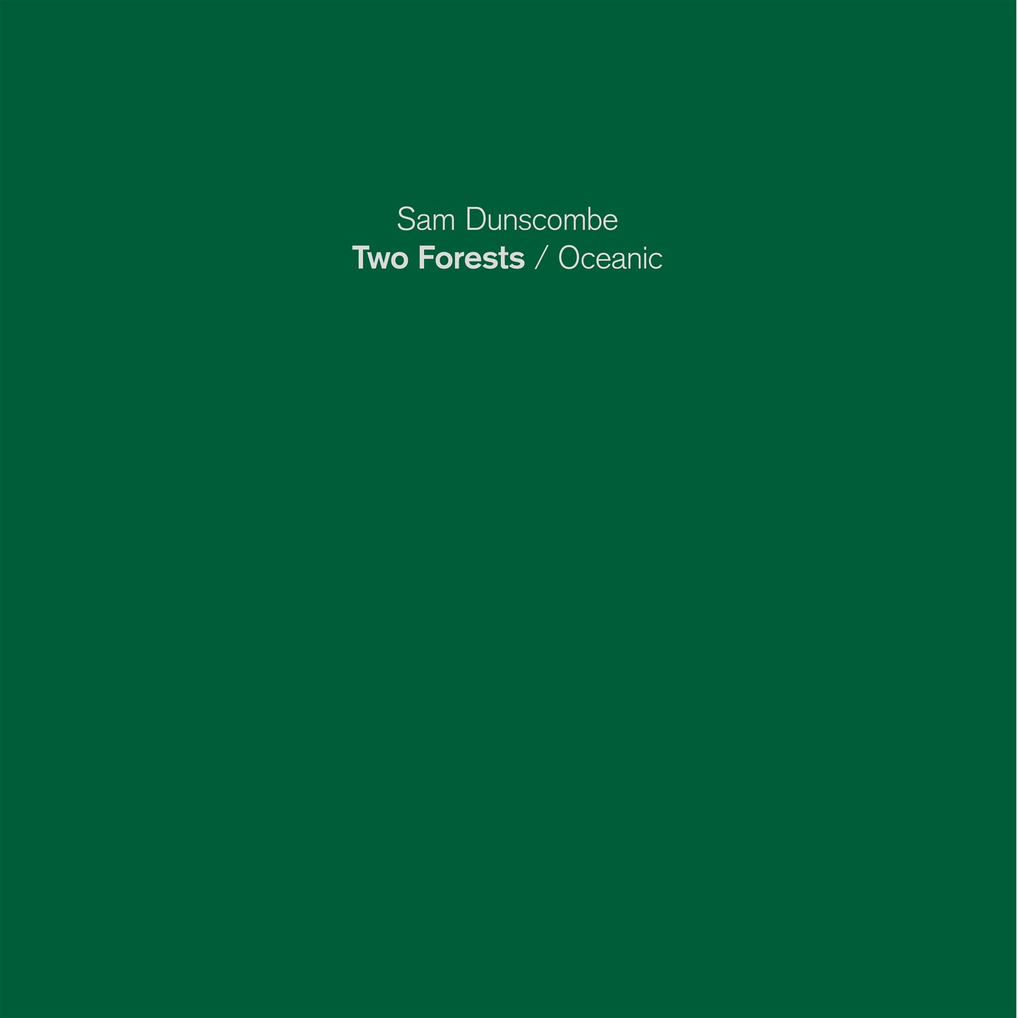 Sam Dunscombe - Two Forests - Oceanic