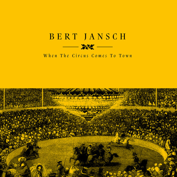 Bert Jansch - When The Circus Comes To Town (RSD 2023)