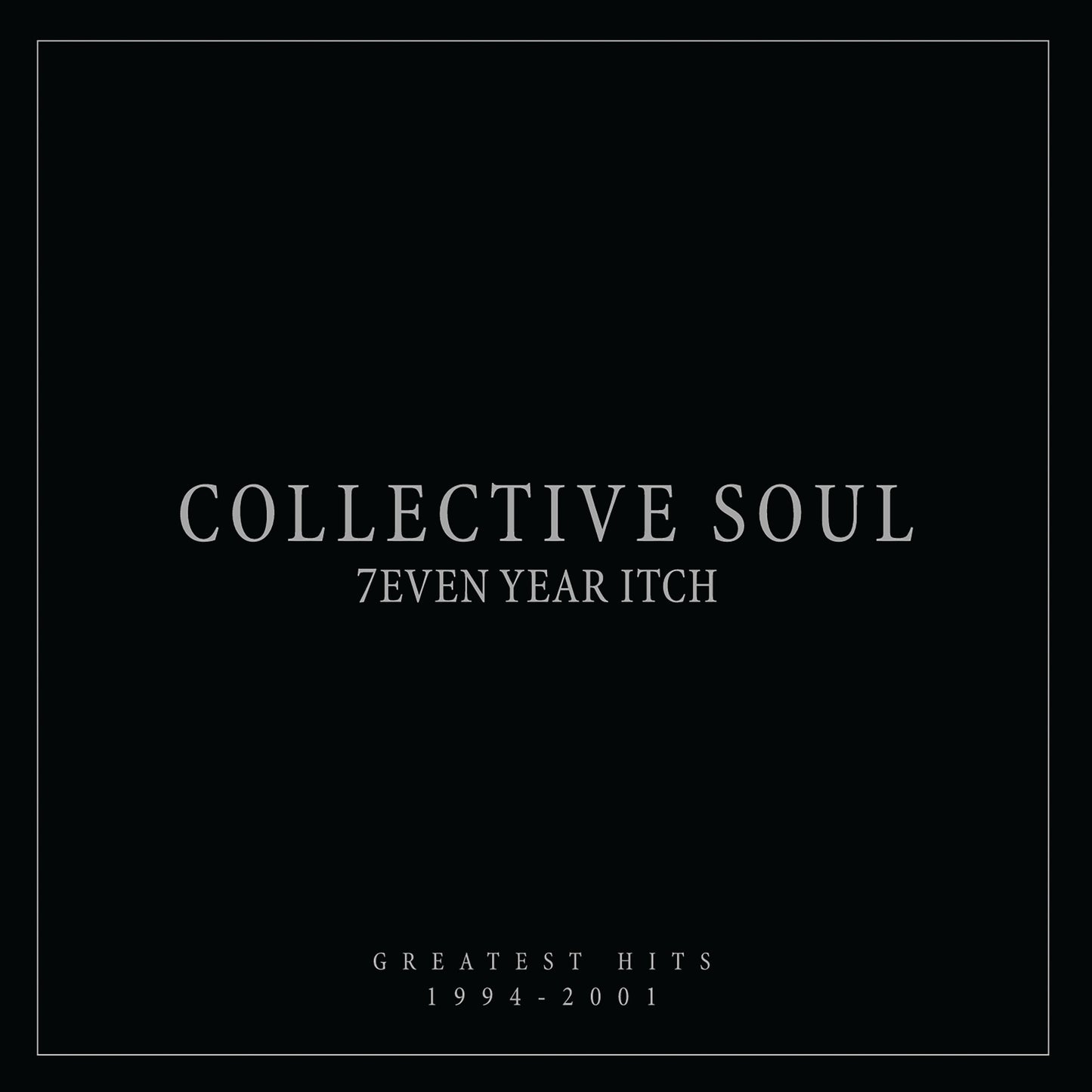 Collective Soul - 7even Year Itch: Greatest Hits, 1994-2001