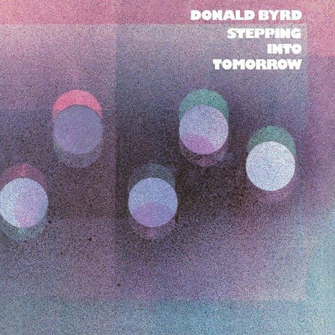Donald Byrd - Stepping Into Tomorrow (Classic Vinyl)