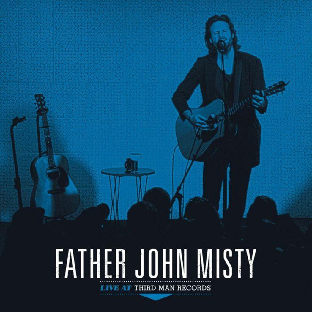 Father John Misty - Father John Misty: Live at Third Man Records